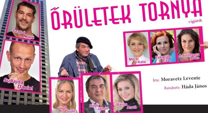 Őrületek tornya ismert televíziós sorozatszínészek szereplésével Mórahalmon