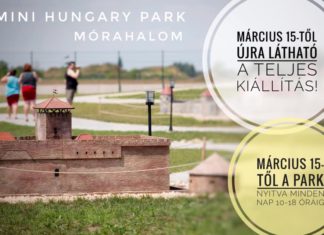 Március 15-től hosszabbított nyitva tartással várja látogatóit a mórahalmi Mini Hungary Park